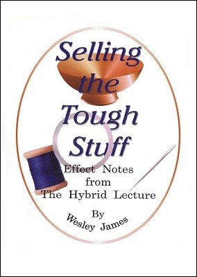 Selling the Tough Stuff by Wesley James - Click Image to Close